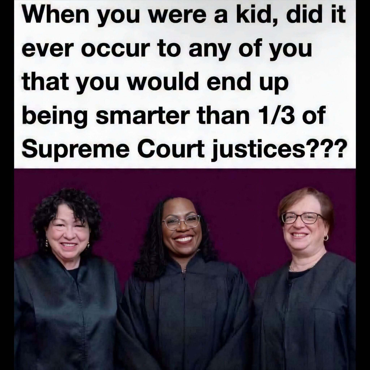 Supreme Court Justices?