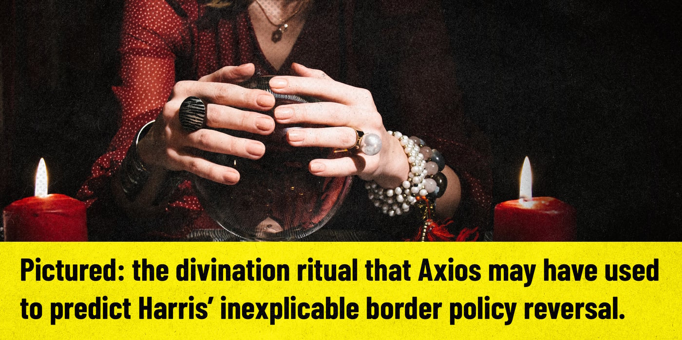 2024 8 29 axios divination kamala border
