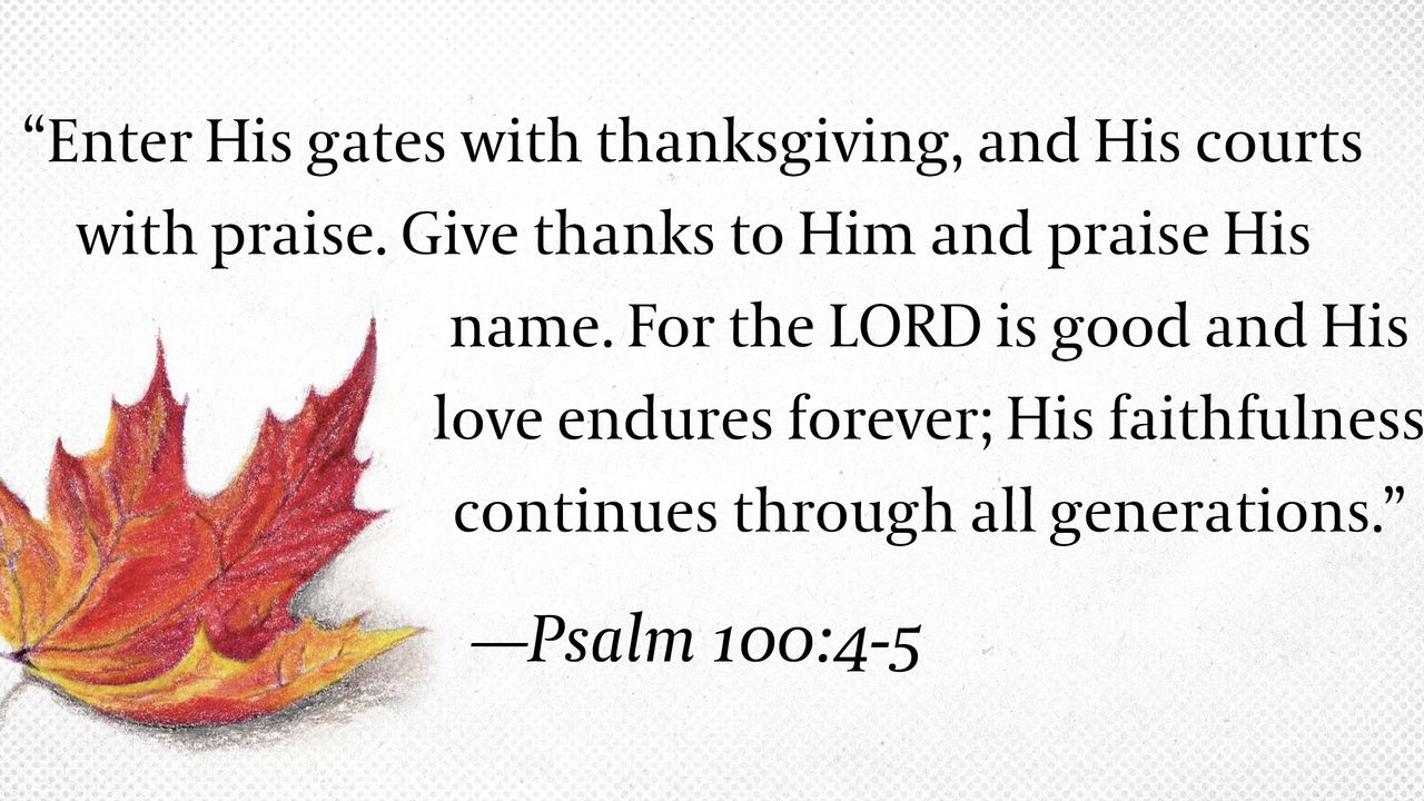 2024 11 20 thanksgiving psalm 100 4 5