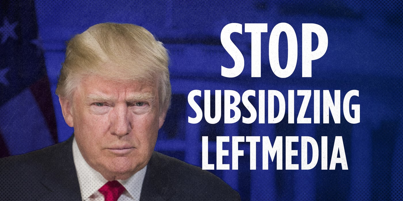 2025 5 4 trump subsidizing leftmedia