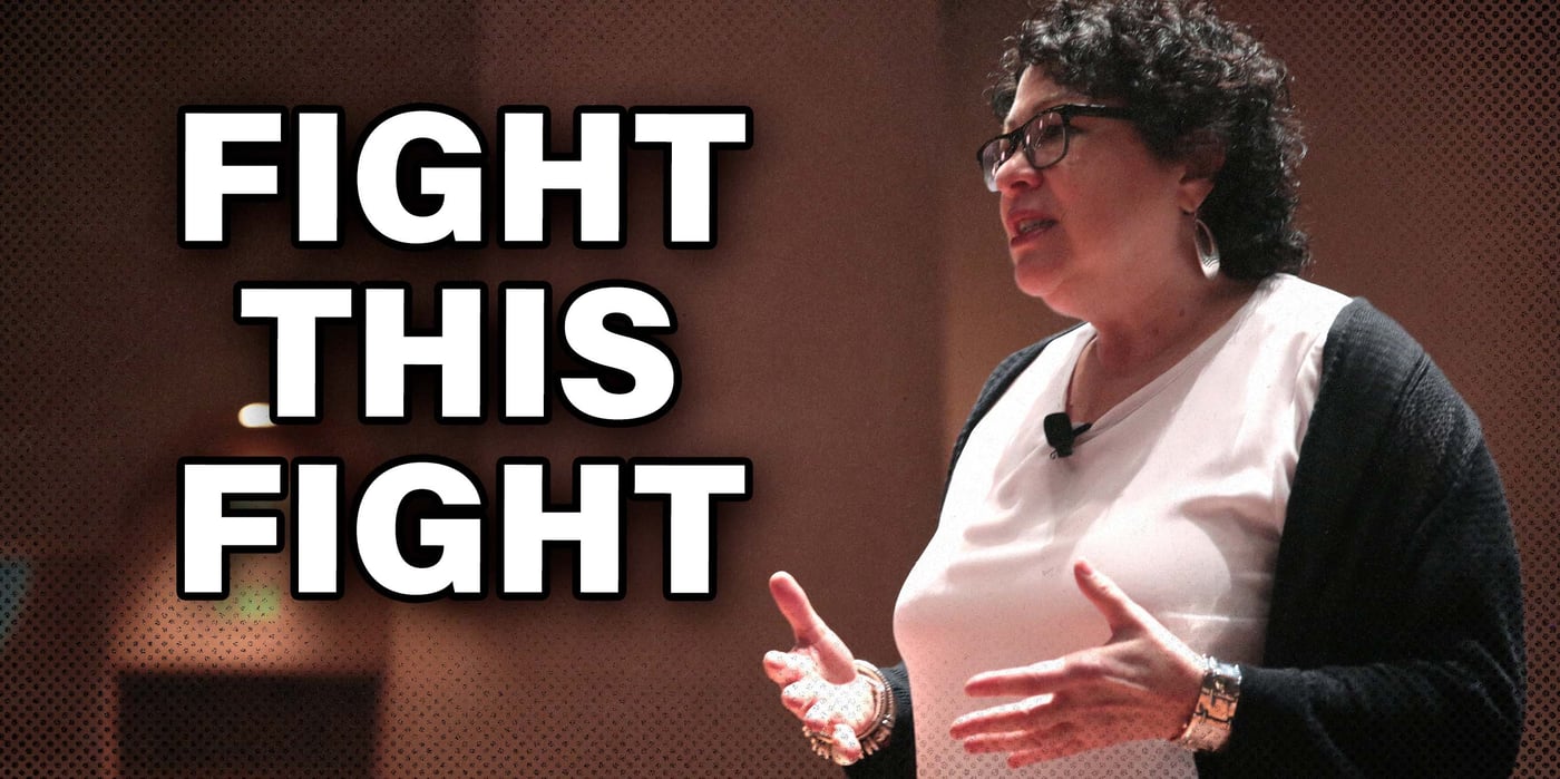 2025 5 12 justice sotomayor fight this fight