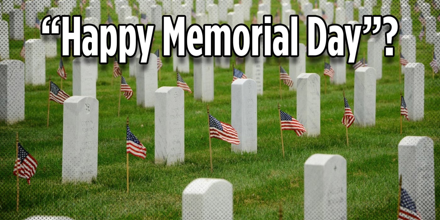 2025 5 27 happy memorial day