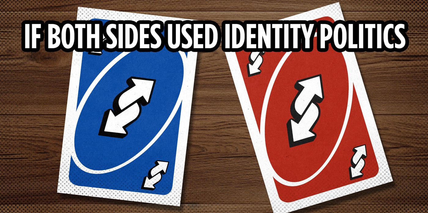 2026 3 25 identity politics uno reverse