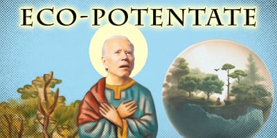 2023 4 24 biden eco potentate