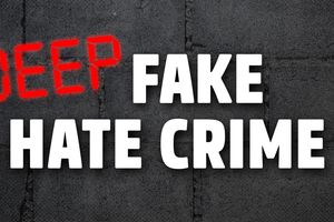 2024 4 27 deep fake hate crime