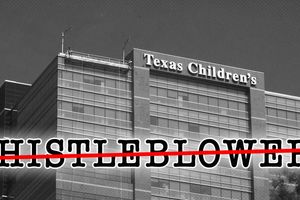 2024 6 20 texas childrens whistleblower