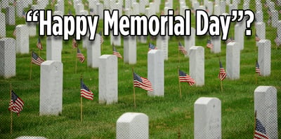 2025 5 27 happy memorial day