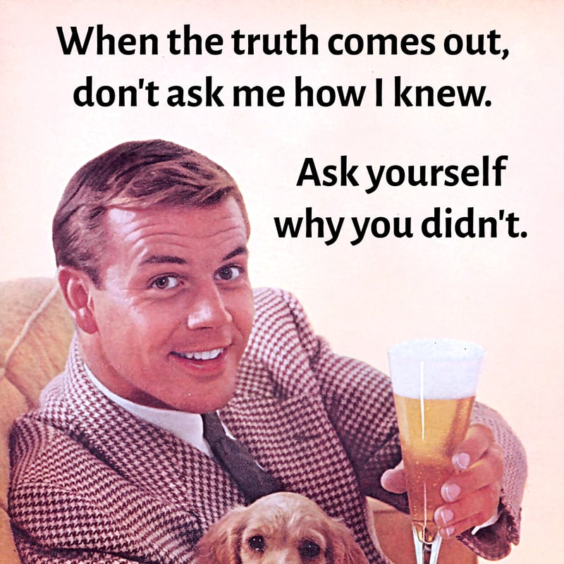 The Truth Will Come Out